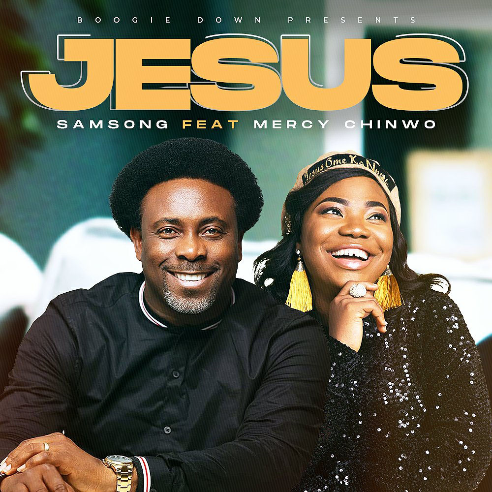 Jesus by Samsong ft Mercy Chinwo