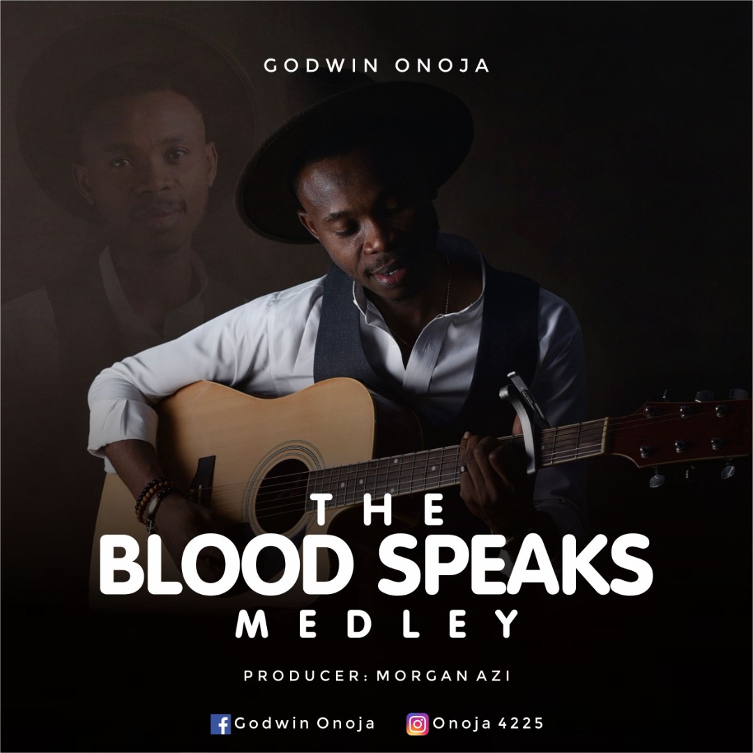The Blood of Jesus Speaks Medley by Godwin Onoja