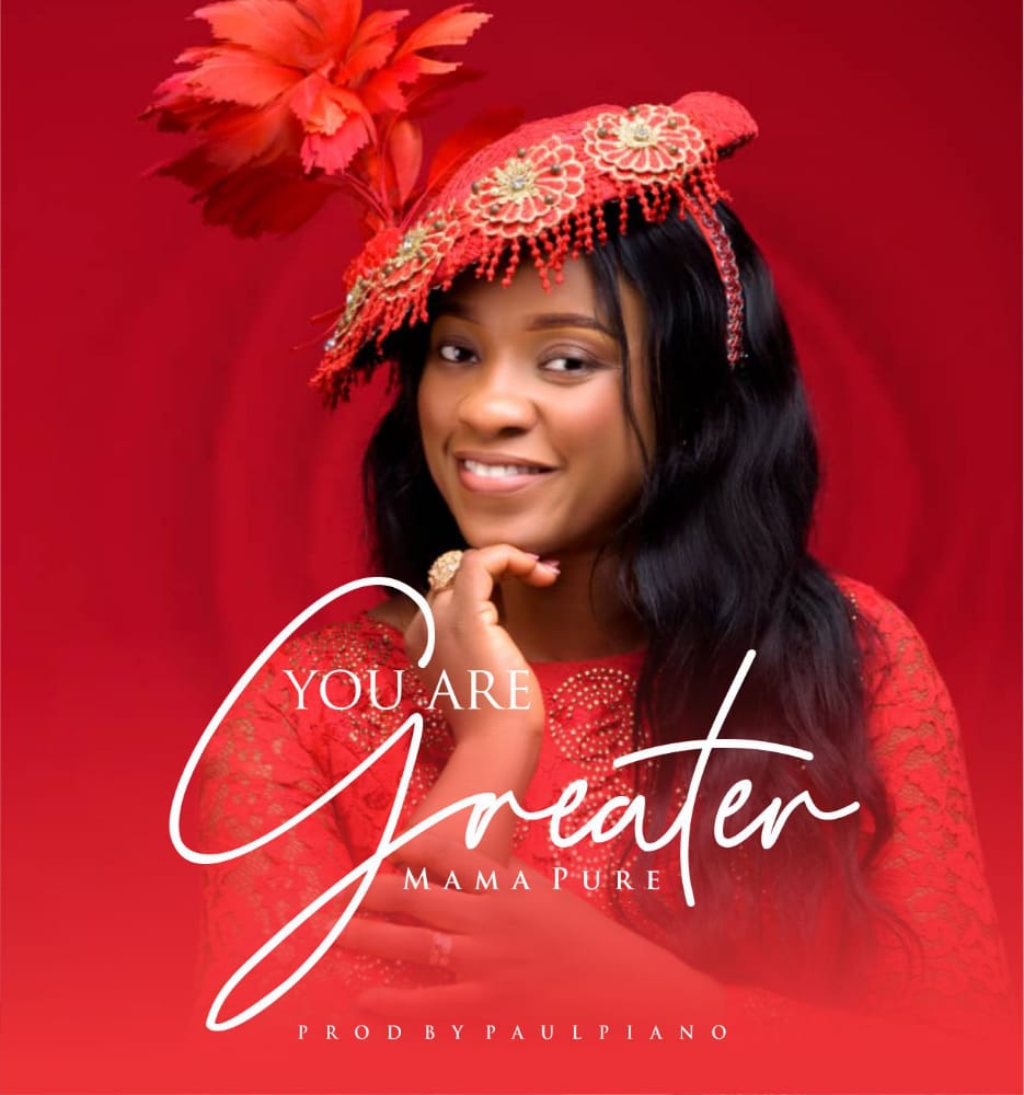 You Are Greater By Mama Pure