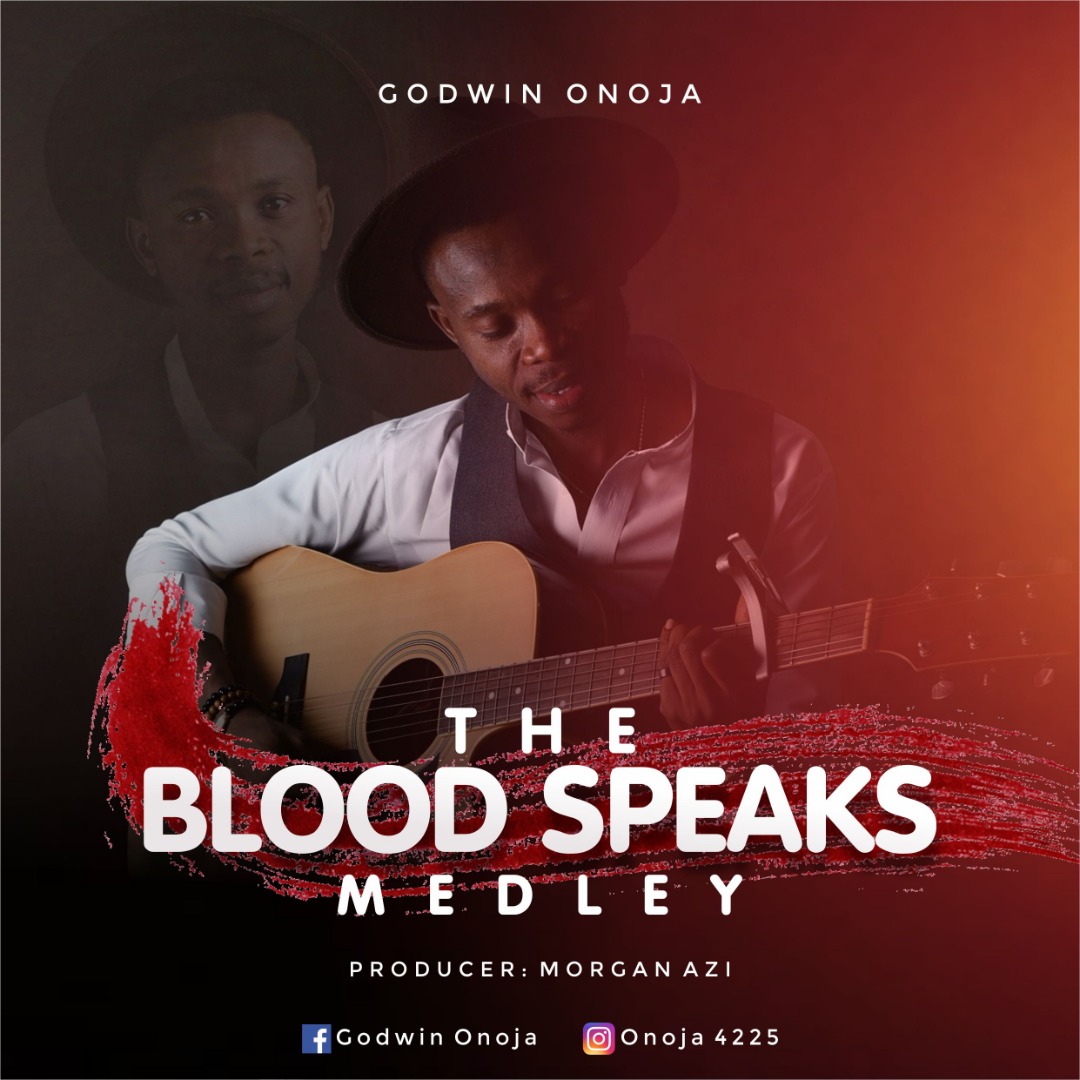 The Blood Speaks Medley by Godwin Onoja