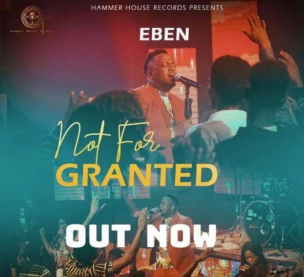 Not For Granted by Eben