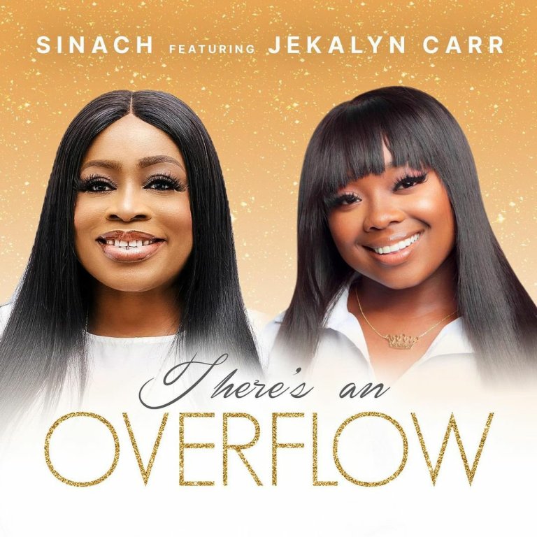 There’s An Overflow by Sinach Ft. Jekalyn Carr