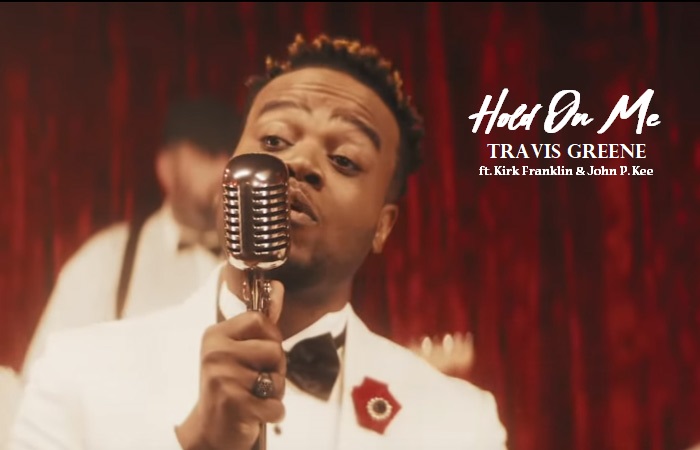 Hold On Me by Travis Greene ft Kirk Franklin & John P. Kee