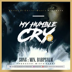 My Humble Cry by BabPsalm