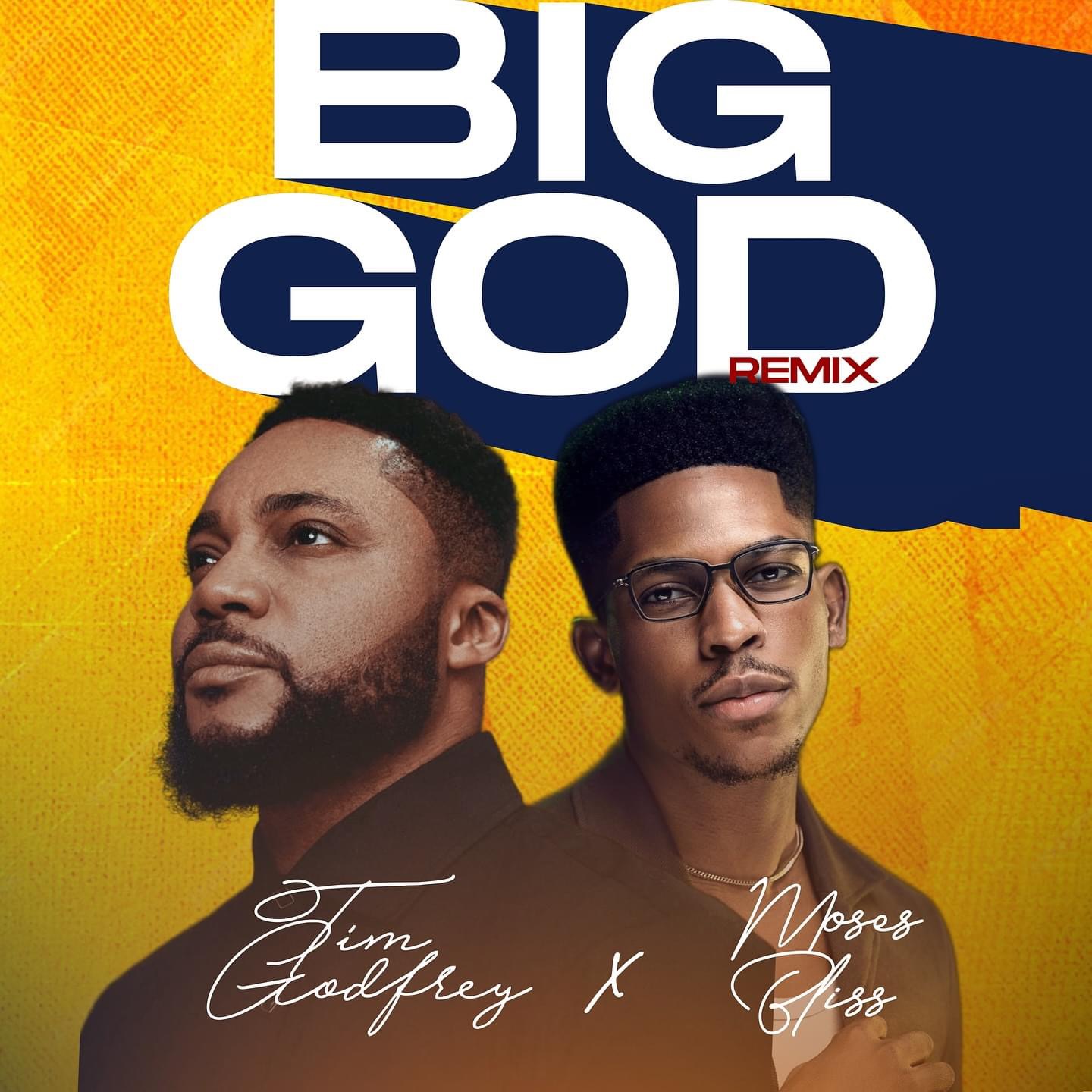 Tim Godfrey feat. Moses Bliss – Big God (Remix