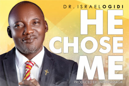 He Chose Me by Isreal Ogidi