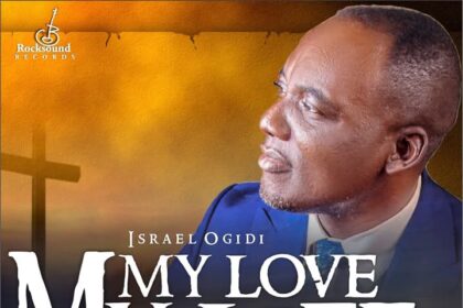 My Love My Life by Israel Ogidi
