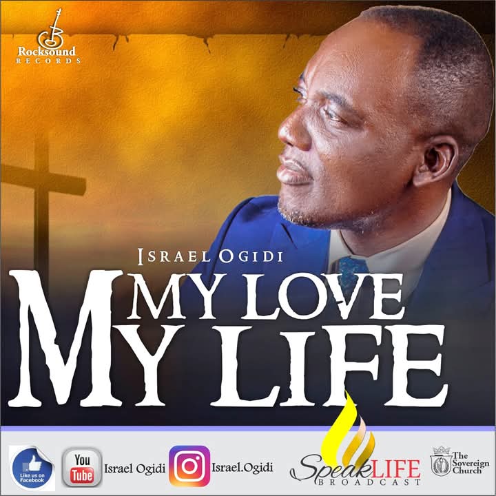 My Love My Life by Israel Ogidi