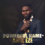 Power Name by Amb. Eze