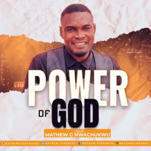 Power of God by Apst Mathew G Nwachukwu