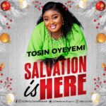 Salvation is Here by Tosin Oyeyemi