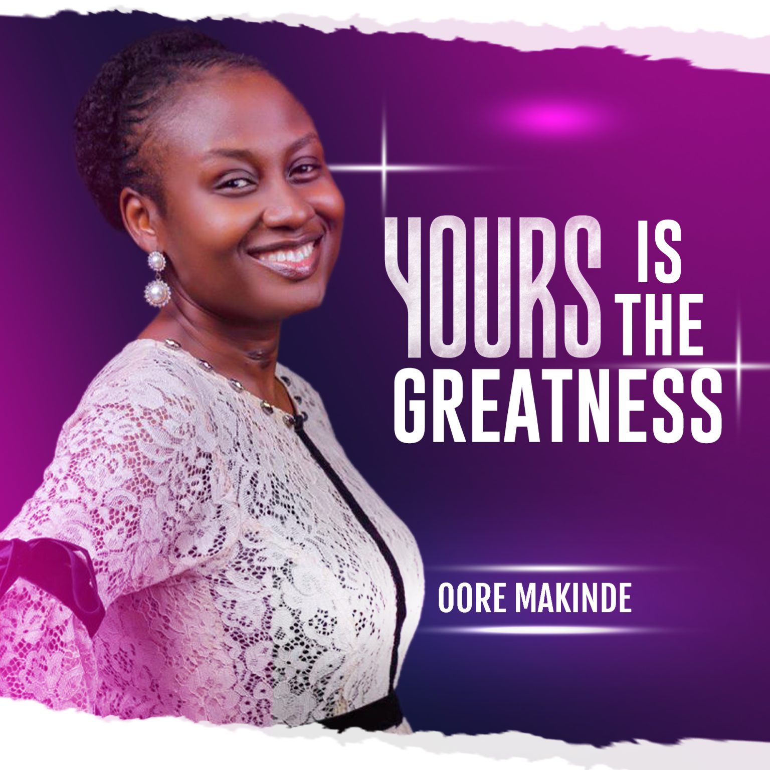 Yours is the Greatness by Oore Makinde