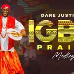 Igbo-Praise-Medley-Dare-Justified