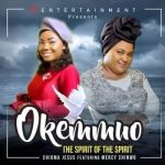 Chioma-Jesus-–-Okemmuo-Ft.-Mercy-Chinwo-Mp3-Download-scaled