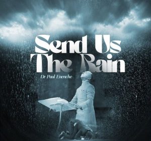 send us the rain