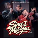 Mr-M-Revelation-Since-I-Met-You-Live